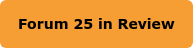 Forum 25 in Review