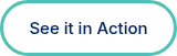 See it in Action