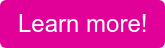 Learn more!