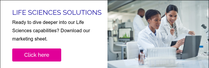 LIFE SCIENCES&nbsp;SOLUTIONS Ready to dive deeper into our Life Sciences capabilities? Download our marketing sheet. &nbsp;