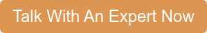 Talk With An Expert Now