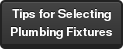 Tips for Selecting Plumbing Fixtures