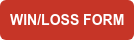 WIN/LOSS FORM