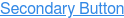 Secondary Button