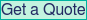 Get a Quote