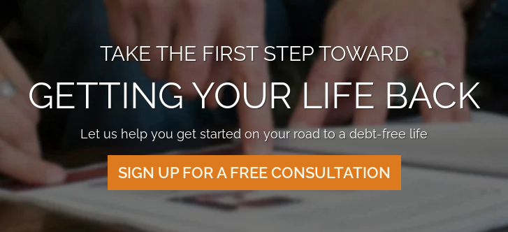 Take the first step toward  getting your life back  Let us help you get started on your road to a debt-free life Sign Up for a Free Consultation