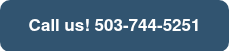 Call us! 503-744-5251
