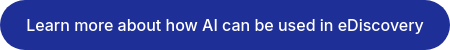 Learn more about how AI can be used in eDiscovery