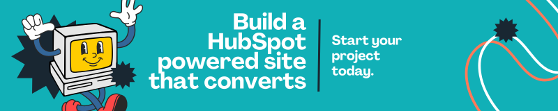 Build a HubSpot-powered site that converts. Start your project today.