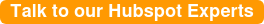 Talk to our Hubspot Experts