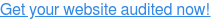 Get your website audited now!