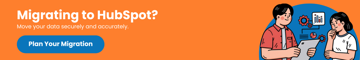 Migrating to HubSpot? Plan your migration