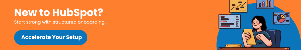 New to HubSpot? Accelerate your Setup