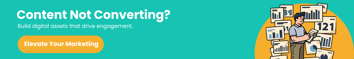 Content not converting? Elevate Your Marketing