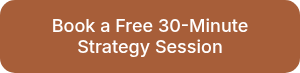 Book a Free 30-Minute Strategy Session
