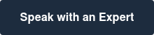 Speak with an Expert