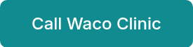 Call Waco Clinic