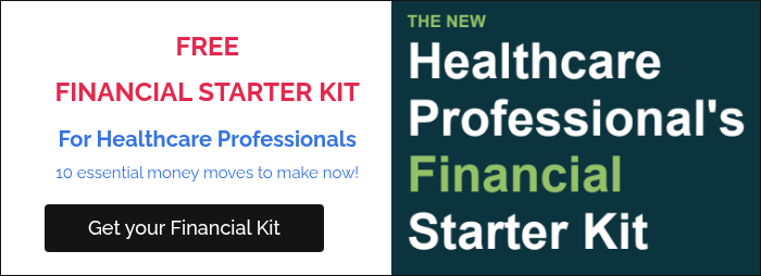 FREE FINANCIAL STARTER KIT For Healthcare Professionals 10 essential money moves to make now! &nbsp;