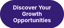 Discover Your Growth Opportunities