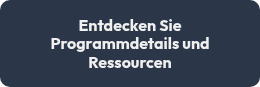 <strong>Entdecken Sie Programmdetails und Ressourcen</strong>