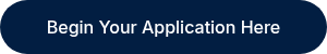 Begin Your Application Here
