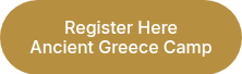 <p>Register Here</p>
<p>Ancient Greece Camp</p>