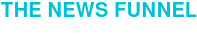 THE NEWS FUNNEL <http://www.thenewsfunnel.com/>