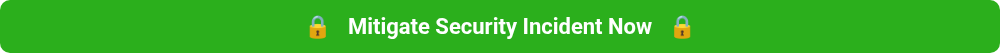 �� &nbsp; Mitigate Security Incident Now &nbsp; ��
