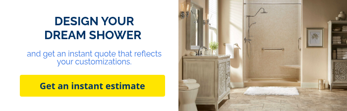 DESIGN YOUR DREAM SHOWER&nbsp; &nbsp; and get an instant quote that reflects your customizations. &nbsp;