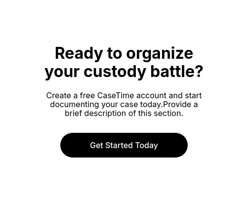 Ready to organize your custody battle?