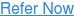 Refer Now