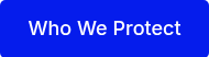 Who We Protect