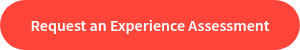 Request an Experience Assessment