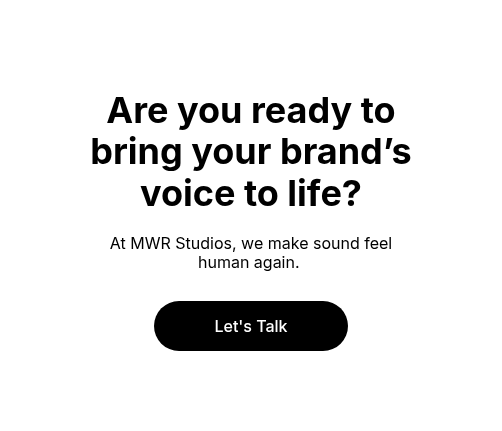 Are you ready to bring your brand’s voice to life?
