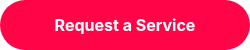 <p style="font-weight: bold;">Request a Service</p>