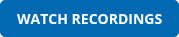 WATCH RECORDINGS