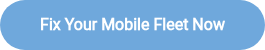 <strong>Fix Your Mobile Fleet Now</strong>