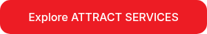 Explore ATTRACT SERVICES