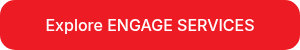 Explore ENGAGE SERVICES