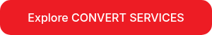 Explore CONVERT SERVICES