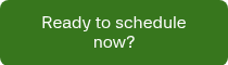 Ready to schedule now?