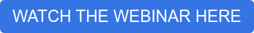 WATCH THE WEBINAR HERE