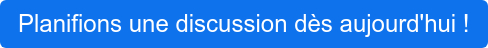 Planifions une discussion dès aujourd'hui !