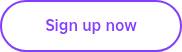 Sign up now