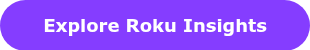 Explore Roku Insights