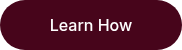 Learn How