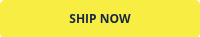 SHIP NOW