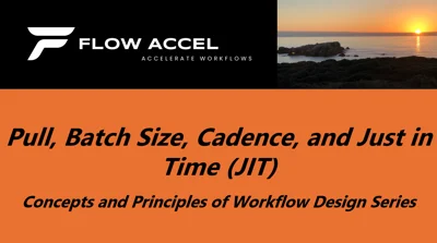 Pull, Batch Size, Cadence, and Just in Time (JIT)