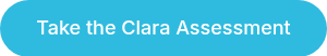 &nbsp;Take the Clara Assessment&nbsp;