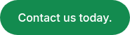 Contact us today.
